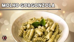Leia mais sobre o artigo Como fazer molho Gorgonzola | Molho para macarrão