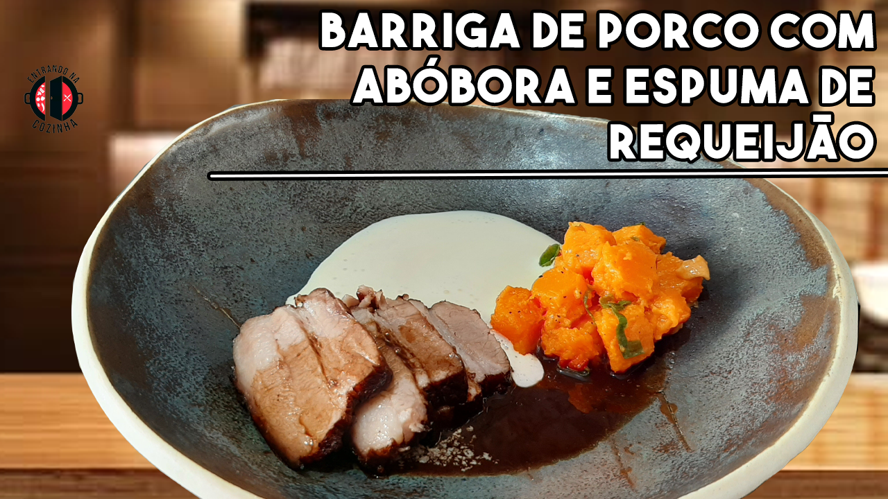 No momento você está vendo Barriga de porco com abóbora e espuma de requeijão defumado | Mestre do Sabor