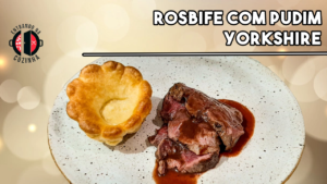 Leia mais sobre o artigo Como fazer Rosbife com Pudim Yorkshire e molho Rôti | Entrando na Cozinha