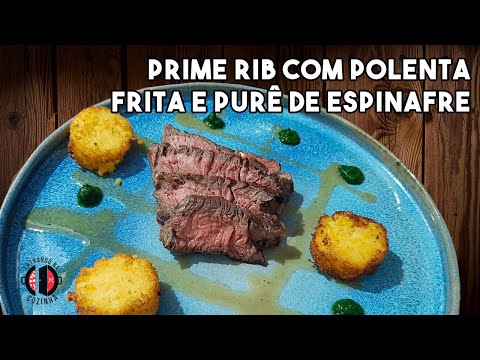 No momento você está vendo Como fazer Prime Rib com polenta frita e purê de espinafre | Entrando na Cozinha